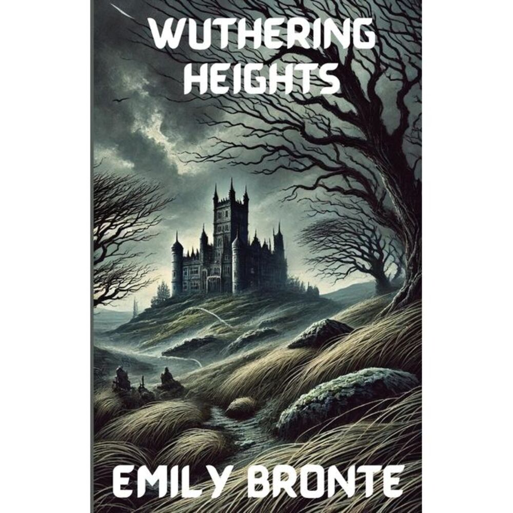 Wuthering Heights(Illustrated) -- Emily Bronte